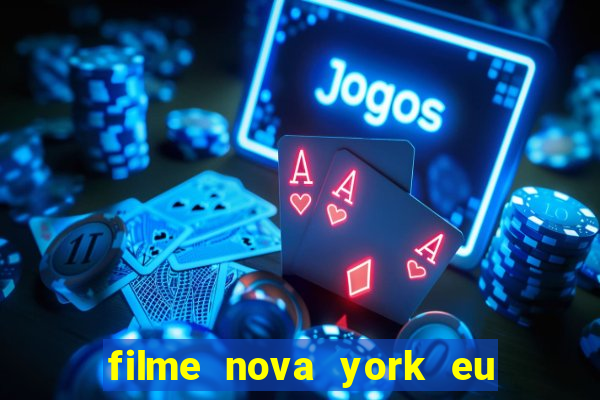 filme nova york eu te amo